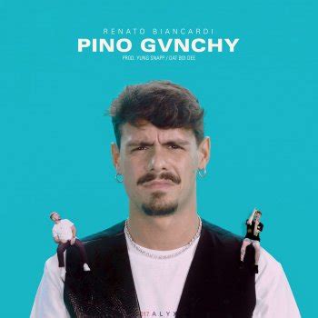 pino pino givenchy|Pino Gvnchy (Prod. Dat Boi Dee / Yung Snapp) .